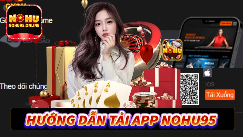 Hướng dẫn tải app nohu95